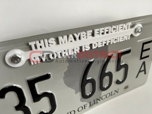 This Maybe Efficient My Other is Defficient LICENSE PLATE FRAME custom text - Image 7